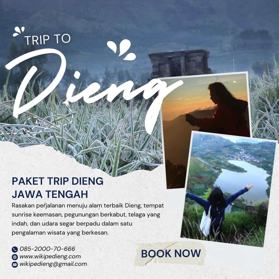Open Trip Dieng: Cara Santai Menikmati Negeri di Atas Awan